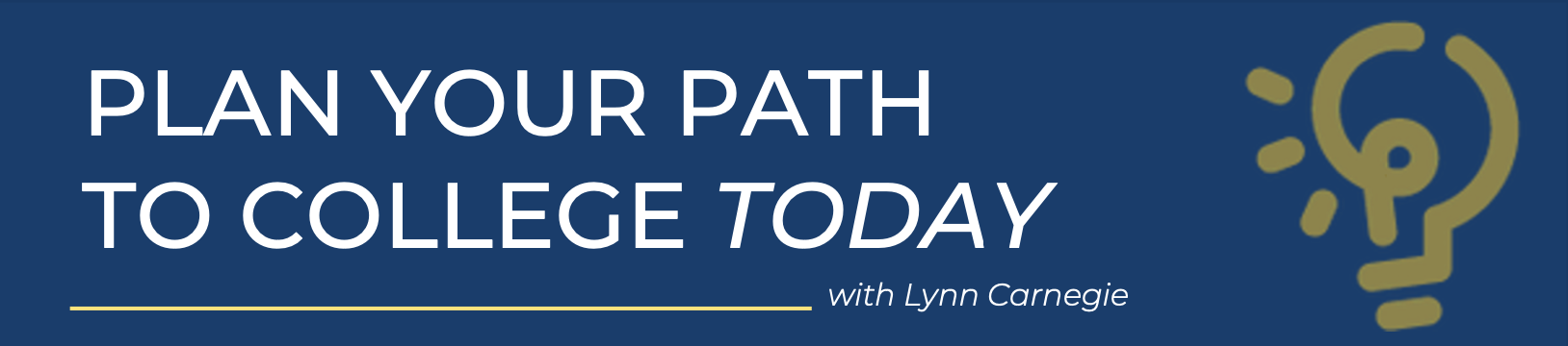 Plan Your Path To College Today