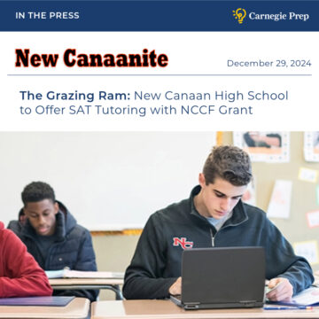Carnegie Prep is proud to be the official test prep partner of New Canaan High School! New Canaanite press feature.